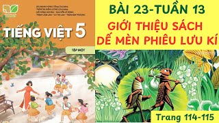 BÀI 23 GIỚI THIỆU SÁCH DẾ MÈN PHIÊU LƯU KÍ TUẦN 13 TIẾNG VIỆT 5 KẾT NỐI TẬP 1 TRANG 114115 doc [upl. by Norym]