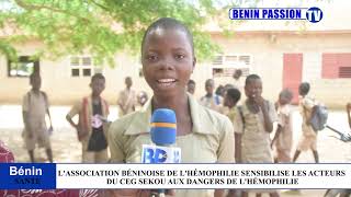 LASSOCIATION BÉNINOISE DES HÉMOPHILES SENSIBILISE LES ACTEURS DU CEG SEKOU AUX DANGERS DHÉMOPHILIE [upl. by Anahc119]