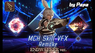 【EW】MCHs Skill VFX Remake for EndWalker机工技能特效重做EW版 [upl. by Hailed]