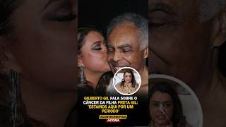 GILBERTO GIL EMOCIONA AO FALAR DE PRETA GIL shorts [upl. by Bryce]