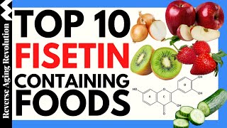 TOP 10 FISETIN Containing FOODS  Senolytics amp SIRT1 Activator  Reverse Aging Revolution [upl. by Anrol]