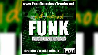 FDT Old School Funk  Drumless wwwFreeDrumlessTracksnet [upl. by Adliw]