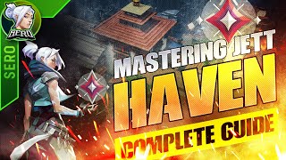 The Complete Guide to Mastering Jett  Haven [upl. by Atirec]