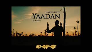 Haseeb Haze  Yaadan MoMaDMiX [upl. by Dylan133]