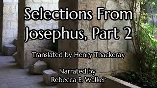 AUDIOBOOK ANCIENT HISTORY Selections From Josephus Part 2 [upl. by Ecinej]