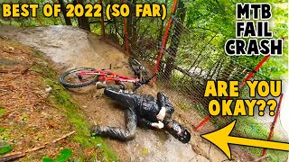 Best MTB Fails of the Year So Far 2022  MTB Crashes 151 [upl. by Jakob]