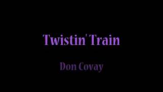 Don Covay  Twistin Train [upl. by Alleuqram]