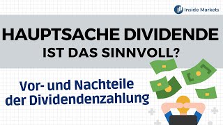 quotIch kaufe nur Dividendenaktienquot  Vor amp Nachteile der Dividendenzahlung einer Aktie [upl. by Severin468]