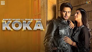 koka mankirt aulakh new song  Pranjal Dahiya  Simar Kaur  New Punjabi Song 2023 [upl. by Iatnwahs]