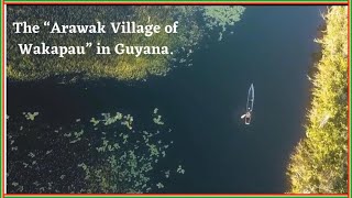 The Arawak Village of Wakapau” in Guyana  By Darrin I Smith [upl. by Coretta]