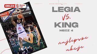 Legia 🆚 King mecz 4  najlepsze akcje ORLENBasketLiga plkpl [upl. by Mcloughlin38]