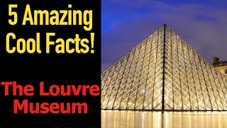 5 Fascinating Facts About The Louvre Museum [upl. by Folberth729]