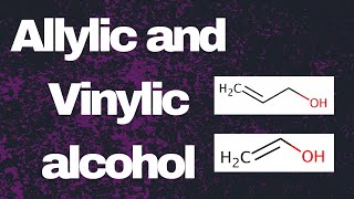 Allylic and Vinylic alcohol  Class 12 chemistry [upl. by Eisen848]