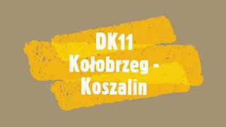 DK11  Kołobrzeg  Koszalin 2023 [upl. by Rees573]