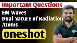 All Important Questions  EM Waves Dual nature of Radiation Atoms  2ndPUC Physics Exam 2024 [upl. by Selestina]