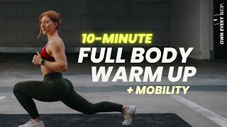 10 Min Full Body Warm Up amp Mobility  Best Prep For Your Workout  Gym Warm Up  No Equipment [upl. by Ylas]