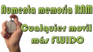 Aumenta Memoria Ram en Android  Mejora de fluidez en CUALQUIER SMARTPHONE Facil y rapido [upl. by Neih]