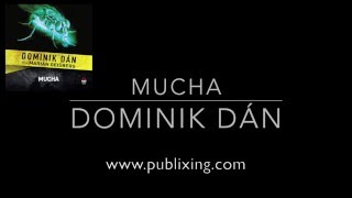 Dominik Dán  Audiokniha Mucha [upl. by Kafka102]