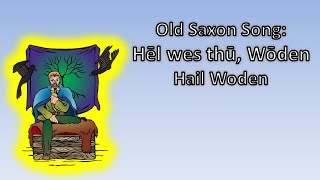 Old Saxon song Hel wes thu Woden [upl. by Yboj846]