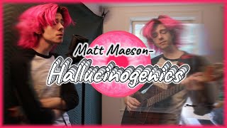 Matt Maeson  Hallucinogenics Acoustic Cover [upl. by Ydur]