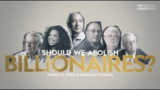 Should We Abolish Billionaires  Robert Reich [upl. by Nitz]