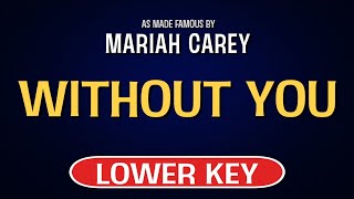 Mariah Carey  Without You  Karaoke Lower Key [upl. by Lari]