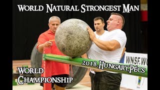 WNSF Wolds Natural Strongman World Championship HungaryPécs 2018 [upl. by Jess]