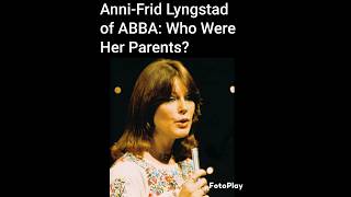 AnniFrid Lyngstad of ABBA Who Were Her Parents [upl. by Newby]