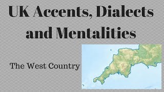 UK Accents Dialects and Mentalities  West Country [upl. by Ahsaei]