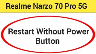 Realme Narzo 70 Pro 5G restart kaise kare how to restart without power button in Realme Narzo 70 Pr [upl. by Haronid]