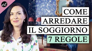 COME ARREDARE UN SOGGIORNO 7 regole da sapere [upl. by Nada]