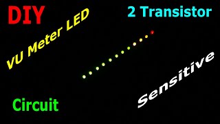 DIY 2 Transistors Sensitive for Small Input VU Meter LED Circuit [upl. by Marpet]