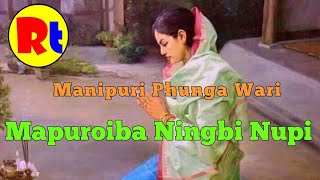 Mapuroibi Ningbi Nupi part1  Manipuri Phunga Wari [upl. by Raynah121]