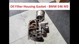 Oil Filter Housing Gasket DIY  BMW E46 M3 [upl. by Jock103]