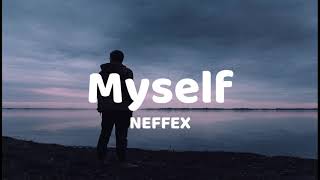 Myself  NEFFEX  Lyrics Video [upl. by Tham]