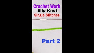 Crochet Work Slip Knot Single Stitches  Kushikata kaj  kurush kata design  কুশিকাটা কাজ [upl. by Duile]