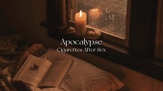 Apocalypse  Cigarettes After Sex [upl. by Eltotsira]