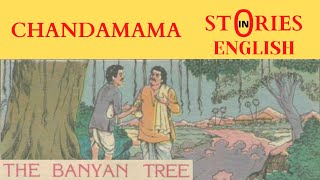 Chandamama Stories in English  The Banyan Tree  Stories in English [upl. by Engamrahc682]