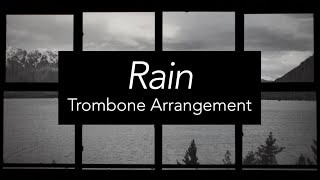 Rain by Rob Scallon  Trombone Arrangement [upl. by Vasquez]