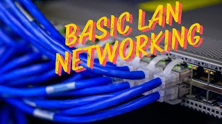 Basic Lan NetworksEASY [upl. by Dnomra]