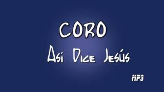 Coro Asi dice Jesús [upl. by Clayborne373]