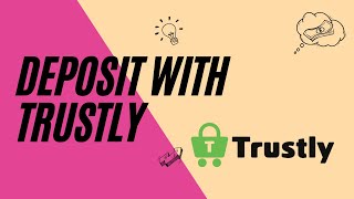 How to deposit at online casinos with Trustly [upl. by Jolenta]