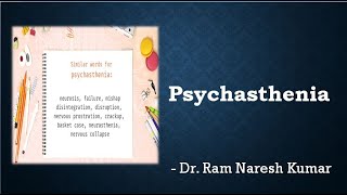 Psychasthenia ll Dr Ram Naresh Kumar [upl. by Yrojram263]