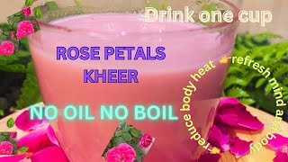 How to make rose petals kheer 🔥No oil No Boil 🔥Rose milk [upl. by Bogey]