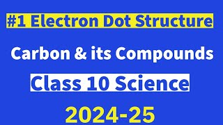 Electron dot structure  Class 10  Carbon and its compounds [upl. by Schlenger]