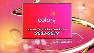 Colors TV Sponser Tag Graphics Compilation 20082019 [upl. by Pubilis]