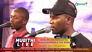 MUKUA SAMSO MUGITHI LIVE AT GITHIMA TV 2022 [upl. by Valle]