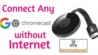 Connect Chromecast Without Internet  100 working 👍 [upl. by Atiuqa950]