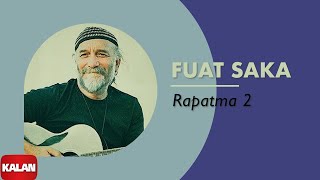 Fuat Saka  Rapatma 2 I Lazutlar 2 © 2000 Kalan Müzik [upl. by Xad]