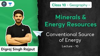 Class 10 Minerals and Energy Resources  Conventional Source of Energy  L10  Digraj Sir [upl. by Ogdon855]